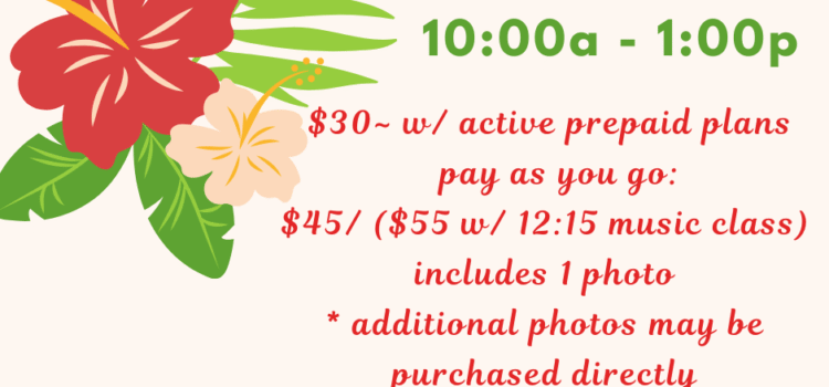 Summer Time~ Luau Themed Mini Photo Session + Open Play + Music Class! Summer Time~ Luau Themed Mini Photo Session + Open Play + Music Class!